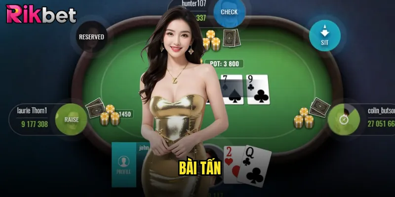 Bài Tấn rikbet Thử Thách Trí Tuệ Với Game Bài Kinh Điển 1 Bài Tấn