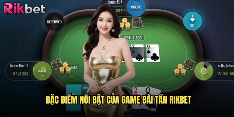 Bài Tấn rikbet Thử Thách Trí Tuệ Với Game Bài Kinh Điển 2 Đặc Điểm Nổi Bật Của Game Bài Tấn rikbet